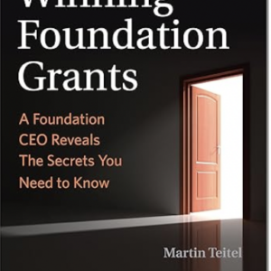 The Ultimate Insider’s Guide to Winning Foundation Grants